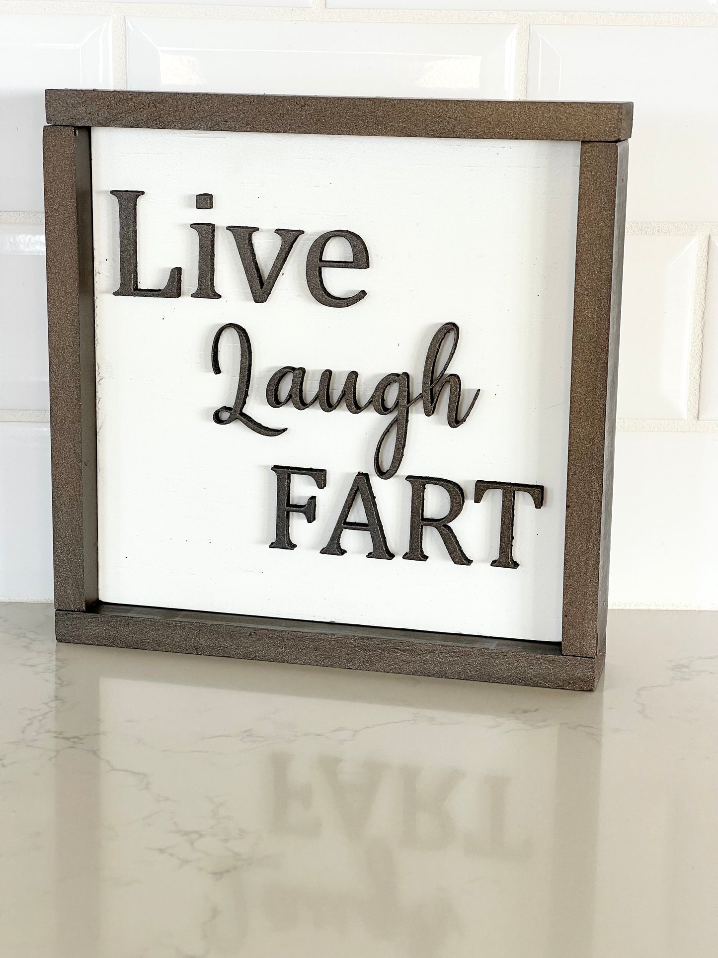 Custom Comedy “Live, Laugh, _______” Shelf Sign