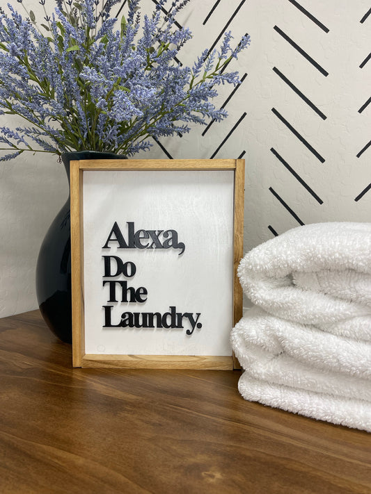 Customizable “Alexa, Do the _________” Sign